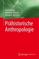 Gisela Grupe (U. A.) | PräHistorische Anthropologie | Taschenbuch | Deutsch