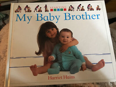 #ad STARTING OUT MY BABY BROTHER By Harriet Hains Hardcover Brand New $19.99