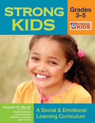Strong Kids - Grades 3-5: A Social and Emotional Learning Curriculum (Strong...