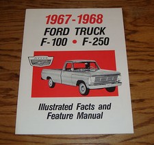 1967 - 1968 Ford Truck Illustrated Facts Feature Manual 67 68 F-100 F-250