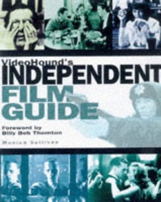 Videohound's Independent Film : Movies Made Outside the System Mo