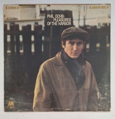 Phil Ochs Pleasures Of The Harbor Original 1967 US Monarch Pressing A&M SP-4165