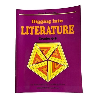 Digging into Literature Grades 5-8~Fearon Teacher Aids~Hay & Kuntz  S3 02