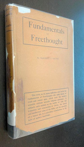 Marshall GAUVIN -- Fundamentals of Freethought -- 1923 Eckler HC -- In Jacket
