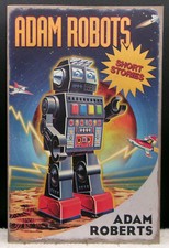 Adam Roberts ADAM ROBOTS: Short Stories First edition 2013 Trade PB Original