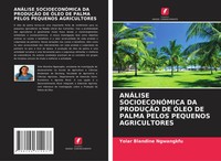 Yolar Blandine Ngwangkfu | AnÁLise SocioeconÓMica DA ProduÇÃO DE ÓLeo De...