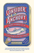 Consider the Anchovy by Sudi Pigott Hardback