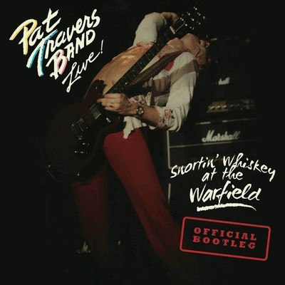 THE PAT TRAVERS BAND SNORTIN' WHISKEY AT THE WARFIELD NEW LP