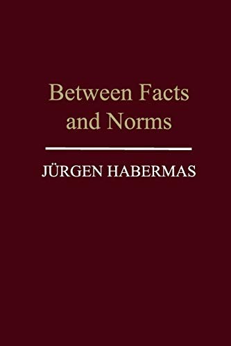 Between Facts and Norms : Contributions to a Discourse Theory of Law and ... - Image 6