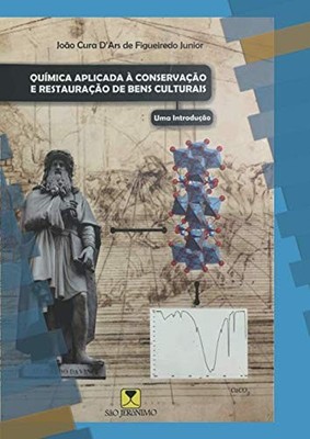 Química Aplicada à Conservação e Restauração de Bens Culturais: Uma Introdução (