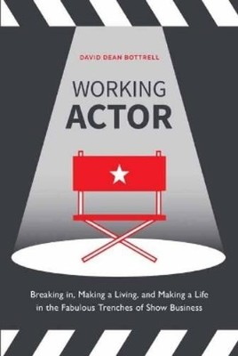 David Dean Bottrell Working Actor (Taschenbuch)