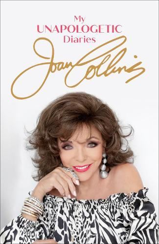 My Unapologetic Diaries Joan Collins Paperback New