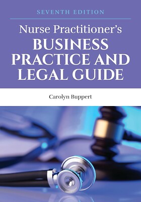 Nurse Practitioner's Business Practice and Legal Guide by Carolyn Buppert (2020,