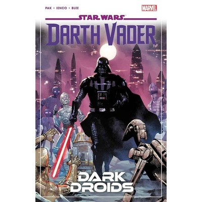 Star Wars Darth Vader By Greg Pak Vol 8 Dark Droids Marvel Comics