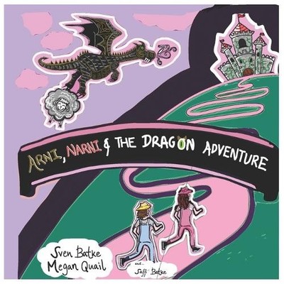 Arni, Narni & the Dragon Adventure by Quail, Miss Megan Paperback / softback The