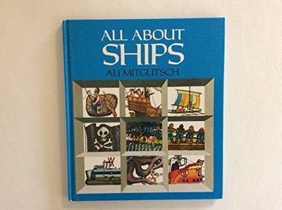 All About Ships - Mitgutsch, Ali