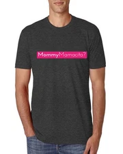 Mommy Mamacita? Bold Flirty Text-Based Funny Mens Premium T-Shirt
