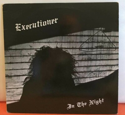 EXECUTIONER - ''IN THE NIGHT'' - RARE PRIVATE PRESSING US THRASH LP 1985