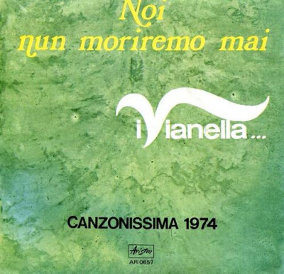 I Vianella - Noi Nun Moriremo Mai 1974 7'' Ariston AR/0657 Very Good Plus (VG+)