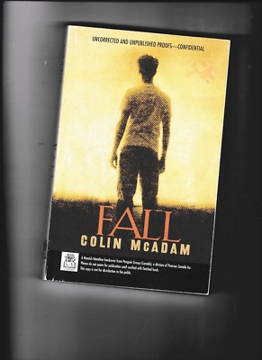 FALL---COLIN McADAM---UNCORRECTED AND UNPUBLISHED PROOFS---2009--HAMISH HAMILTON