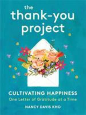 Thank-You Project : Cultivating Happiness One Letter of Gratitude at a Time...
