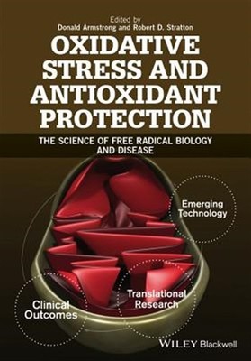 Oxidative Stress and Antioxidant Protection : The Science of Free Radical Bio...