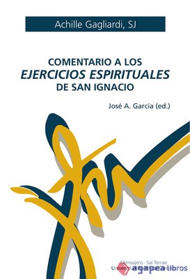 COMENTARIO A LOS EJERCICIOS ESPIRITUALES DE SAN IGNACIO. NUEVO. ENVÍO URGENTE