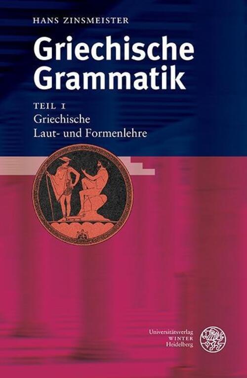 Thumbnail - Griechische Grammatik 1. Griechische Laut- Und Formenlehre Hans