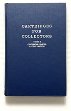 Cartridges for Collectors Vol II Centerfire, ...