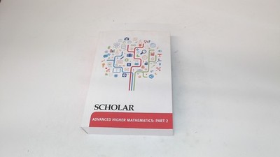 			Advanced Higher Mathematics Part 2, Various, Heriot-Watt Universi		