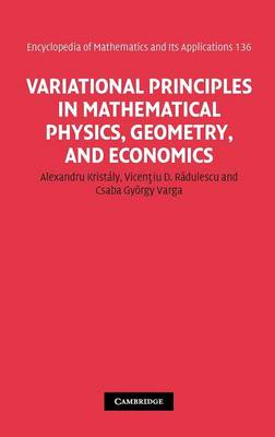 Variational Principles in Mathematical Physics, Geometry, and Economics Kristály