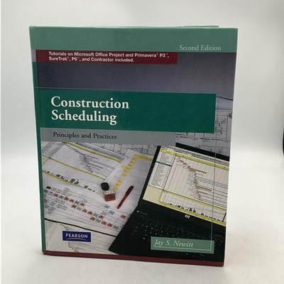 Construction Scheduling Principles Practices Jay S. Newitt Hardcover Pearson 2nd