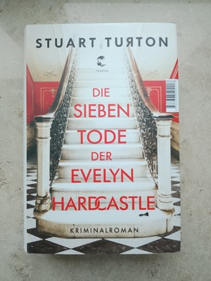 Die sieben Tode der Evelyn Hardcastle - Stuart Turton - Hardcover