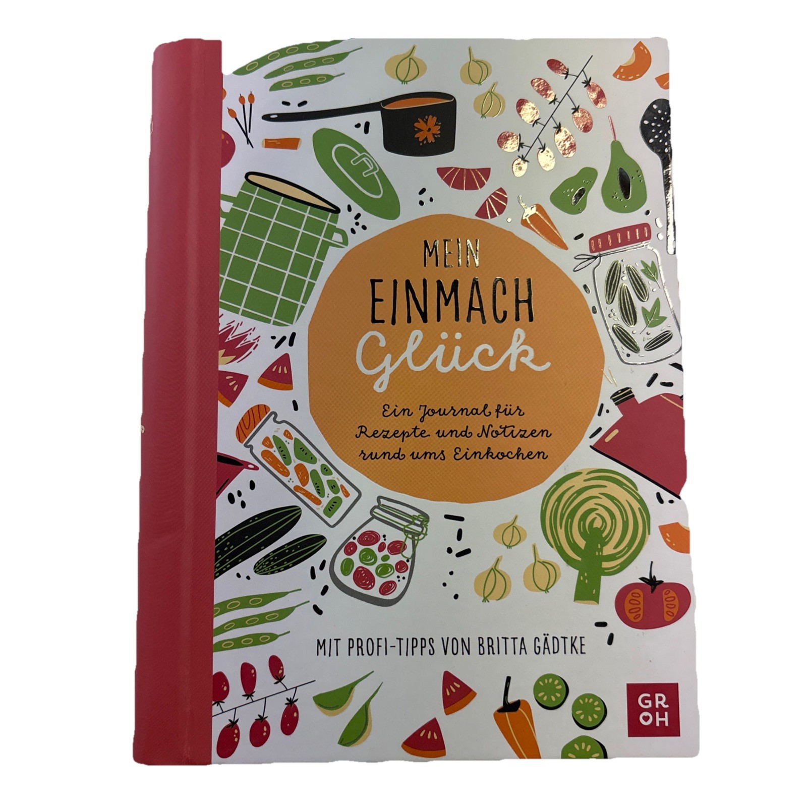 Mein Einmachglück Ein Journal für Rezepte und Notizen rund ums Einkochen | Ei...