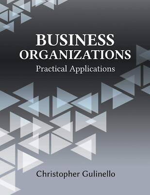 Business Organizations: Practical Applications [Paperback] Gulinello,