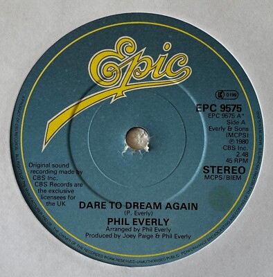 PHIL EVERLY~DARE TO DREAM AGAIN / LONELY DAYS, LONELY NIGHTS~1980 UK VINYL 7''