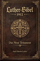 Martin Luther | Das Neue Testament - 1912 | Taschenbuch | Deutsch (2026)