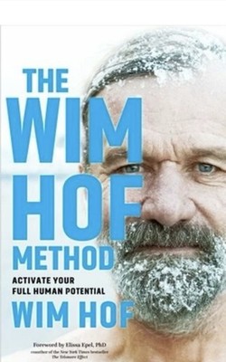 The Wim Hof Method: Activate Your Full Human Potential Hardback    Free Shipping