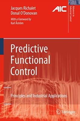 Predictive Functional Control: Principles and I, Richalet, Astrom, O'Donovan-,