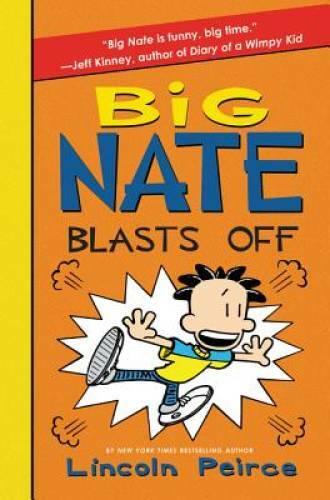 Big Nate Blasts Off - Hardcover By Peirce, Lincoln - VERY GOOD