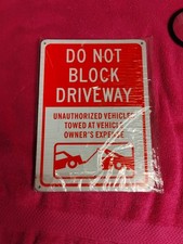 NEW Do Not Block Driveway Unauthorized Vehicles Towed Metal Sign 10" x 7" 4 hole