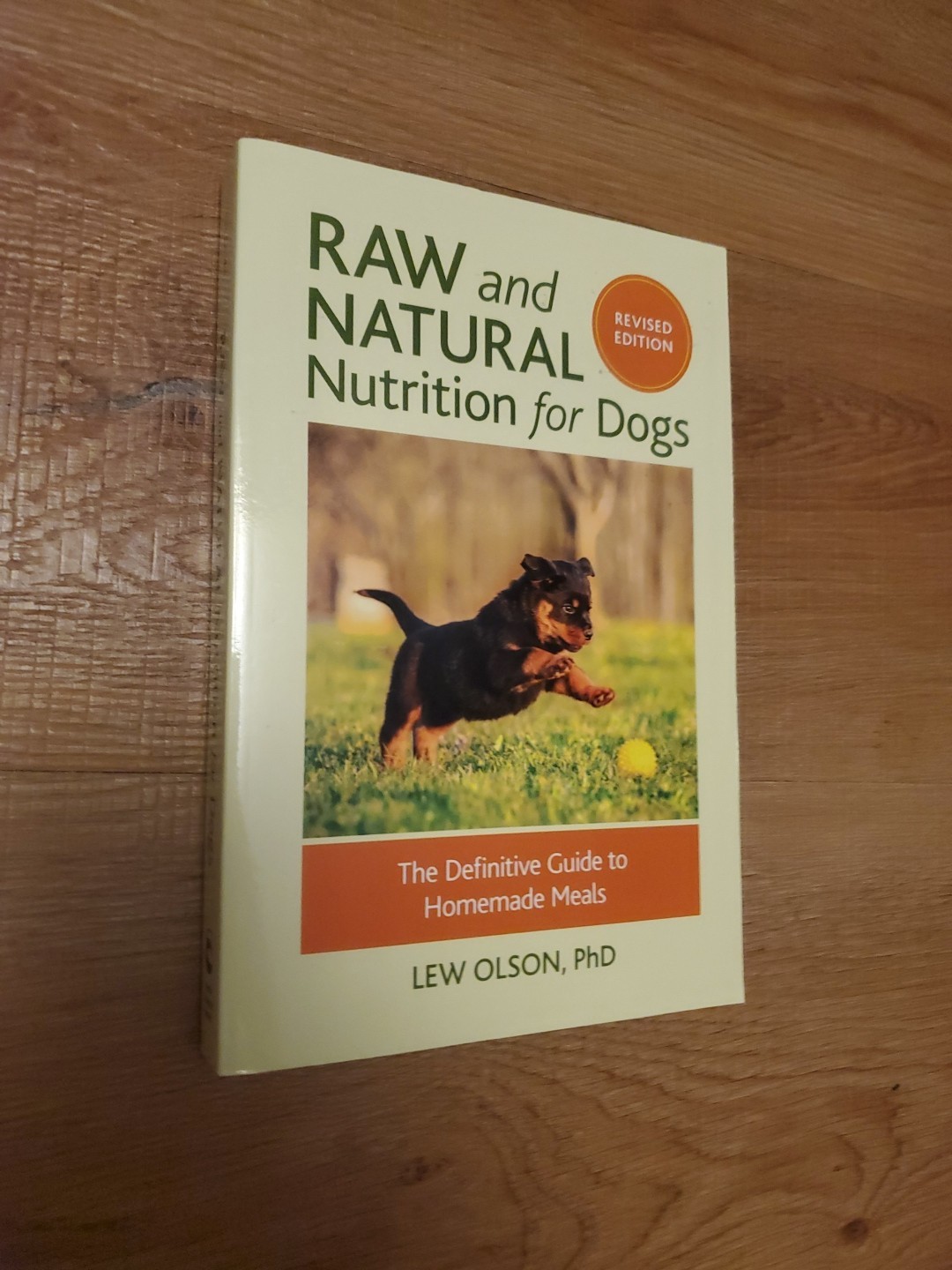 Raw and Natural Nutrition for Dogs, Revised Edition: The Def