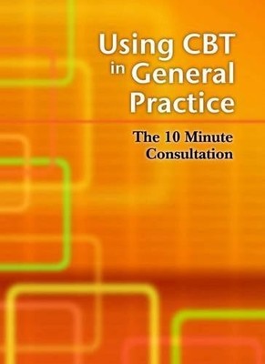 Using CBT in General Practice: The 10 Minute Consultat... by Lee David Paperback