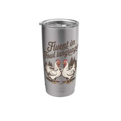 Fluent In Fowl Language Chicken Lady Chicken Lover Farmer Stainless Steel Ins...