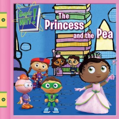 The Princess and the Pea (Super WHY!) by Super Why!
