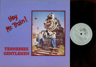 LP--   Tennessee Gentlemen   Hey Mr. Train