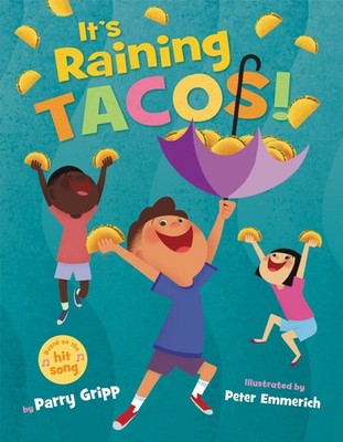 It's Raining Tacos! - Emmerich, Peter|Gripp, Parry - Good - See condition no...
