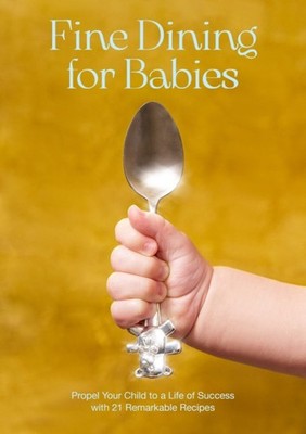Fine Dining For Babies by Adam Crockett HARDBACK 9789188369864