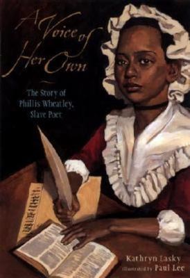 A Voice of Her Own: The Story of Phillis W- hardcover, 0763602523, Kathryn Lasky