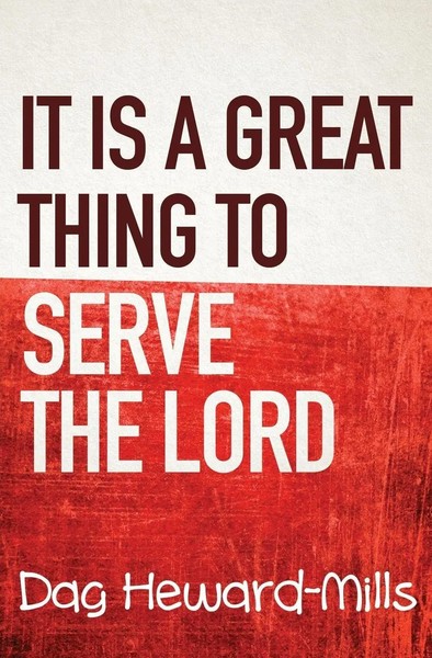 Dag Heward-Mills | It Is A Great Thing To Serve Serve The Lord | Taschenbuch-image